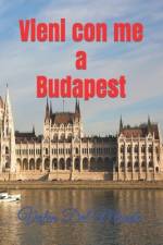 Vieni con me a Budapest af Valen del Mondo
