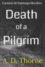 Death of a Pilgrim af A D Thorne