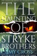 The Haunting of Stryke Brothers af Amy Cross