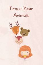 Trace Your Animals af Kristen L Jeffers