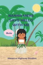 Nanna Mere says Hello with Me af Hibiscus Highway Studios