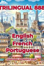 Trilingual 888 English French Portuguese Illustrated Vocabulary Book af Sylvie Loiselle
