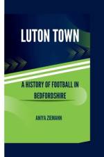 Luton town af Aniya Ziemann