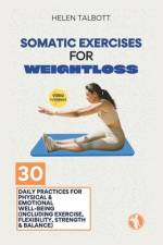 Somatic Exercises for Weight Loss af Helen Talbott