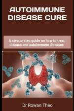 Autoimmune Disease Cure af Rowan Theo