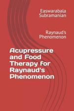 Acupressure and Food Therapy for Raynaud's Phenomenon af Easwarabala Subramanian