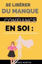 Se libérer du manque de confiance en soi af LÃ©onard Martin