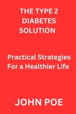 The Type 2 Diabetes Solution af John Poe