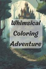Whimsical coloring adventures af Dahlia Filomena