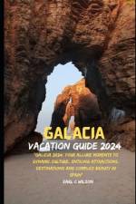 Galacia Vacation Guide 2024 af Earl C Wilson