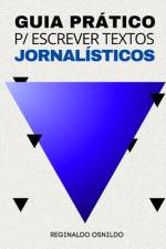 Guia prático para escrever textos jornalísticos af Reginaldo Osnildo