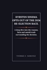 Kyrsten Sinema opts out of the 2024 re-election race. af Thomas C Sanchez