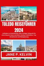 Toledo Reiseführer 2024 af Jane P Kelvin