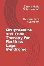 Acupressure and Food Therapy for Restless Legs Syndrome af Easwarabala Subramanian