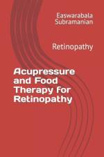 Acupressure and Food Therapy for Retinopathy af Easwarabala Subramanian