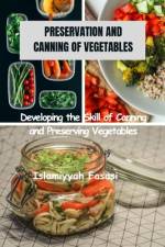 Preservation and Canning of Vegetables af Islamiyyah Fasasi