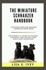 The Miniature Schnauzer Handbook af Lisa G Ivey