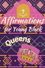 Affirmations for Young Black Queens af Portia George