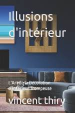 Illusions d'intérieur af Vincent Thiry