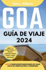 GOA Guía de viaje 2024 af Dan L Allbeta