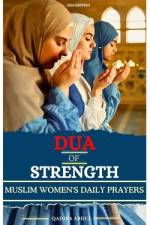 Dua of Strength af Qadira Abdul