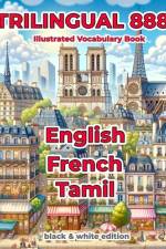Trilingual 888 English French Tamil Illustrated Vocabulary Book af Sylvie Loiselle