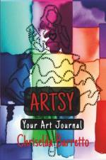 Artsy - Your Art Journal af Chriselda Barretto