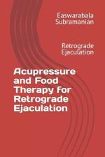 Acupressure and Food Therapy for Retrograde Ejaculation af Easwarabala Subramanian