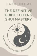 The Definitive Guide to Feng Shui Mastery af Hinakshi Khodiara