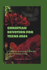 Christian devotion for teens 2024 af Felicia M Valdez