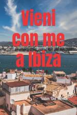 Vieni con me a Ibiza af Valen del Mondo