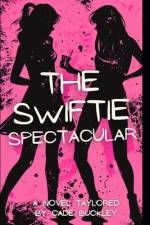 The Swiftie Spectacular af Cade Buckley