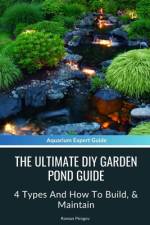 The Ultimate Diy Garden Pond Guide af Roman Pirogov