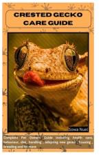 Crested Gecko Care Guide af Sowa Nuel