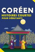 Histoires Courtes en Coréen af Ousana Akorbal