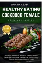 healthy eating cookbook female af Brandon Oliver