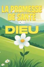 La promesse de santé de Dieu af Sherry Lee