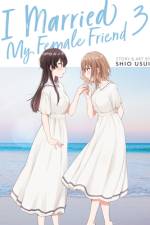I Married My Female Friend Vol. 3 af Shio Usui