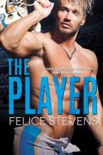 The Player af Felice Stevens