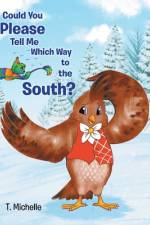 Could You Please Tell Me Which Way to the South? af T Michelle