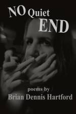 No Quiet End af Brian Dennis Hartford