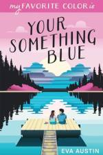 My Favorite Color is Your Something Blue af Eva Austin