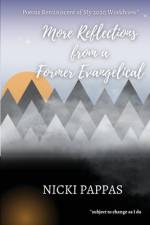 More Reflections from a Former Evangelical af Nicki Pappas