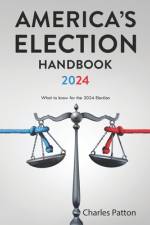 America's Election Handbook 2024 af Charles Patton