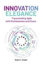 Innovation Elegance af Robert F Snyder