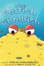 The Selfish Shellfish af Carlos Middlebrooks