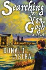 Searching for Van Gogh af Donald Lystra