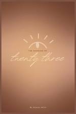 The Dawning of Twenty Three af Keaton Mills