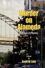 Murder on Alameda af Kevin W Luby