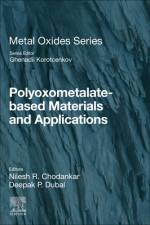 Polyoxometalate-Based Materials and Applications af Nilesh R Chodankar